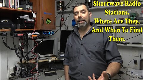 Shortwave Radio Stations. Where and When To Find Them, Plus Some Info On An Alternative.