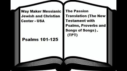 Bible Study - The Passion Translation - TPT - Psalms 101-125