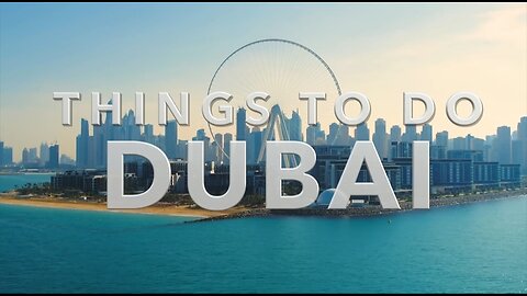 Magical things to do in Dubai 2023 . A world class place