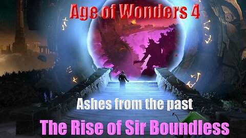 Age of Wonders 4 Ashes from the Past Episode 1