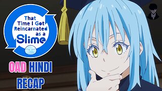 That Time I Got Reincarnated As A Slime OAD Recap in Hindi