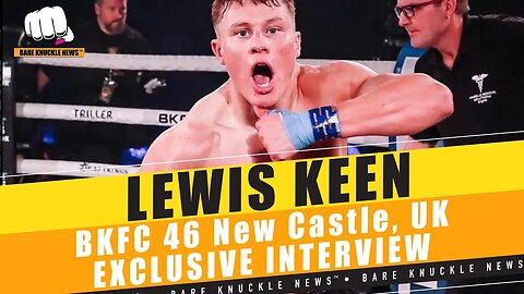 Unleashing Newcastle's Pride: Lewis Keen's Sensational Victory at BKFC 46