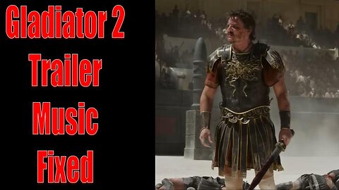 Gladiator II Trailer Music Fixed
