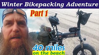 E-Bikepacking Winter Adventure: 40 Miles Along the Beach (Part 1) | FireAndIceOutdoors.net