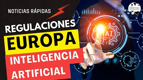 1ra Ley Para La Inteligencia Artificial: ¡La Unión Europea lleva la delantera!