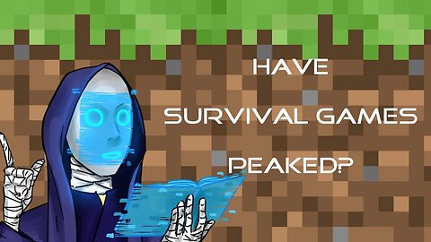 Have Survival Games Peaked? - Scribe Speaks