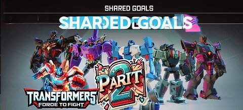 Transformers forged to fight| Act 2 Chapter 1 Shared Goals| Part 2|