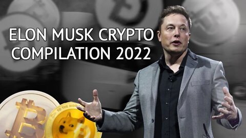 Best of Elon Musk Interview Compilation on Crypto 2022