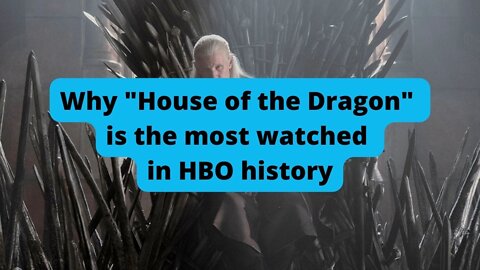Why "House of the Dragon' is the most watched premiere in HBO history