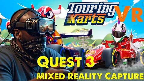 [4K HD] Touring Karts on Quest 3 with LIV Mixed Reality Capture