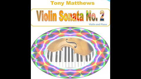 Tony Matthews: Violin Sonata No 2