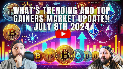 What's Trending And Top Gainers Market update!! July 8th 2024