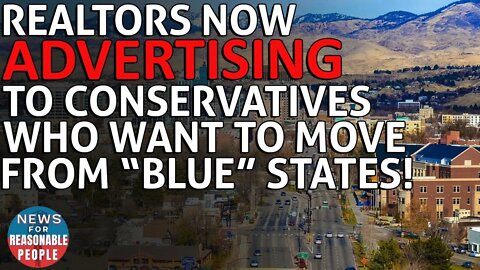 Some Realtors Suggest Conservatives Start Living in Idaho