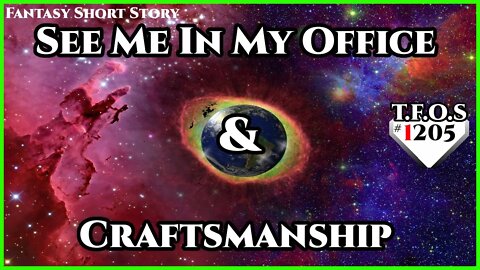 See Me In My Office & Craftsmanship | Humans are Space Orcs | HFY | TFOS1205