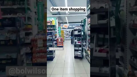 When you go to shop with only one in mind.