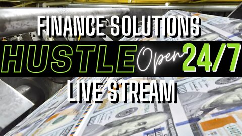 CHANGE YOUR LIFE & HUSTLE EVERYDAY!! FINANCE SOLUTIONS LIVE