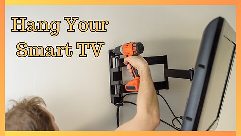 How To Hang A Smart TV?