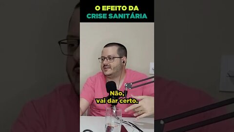 O EFEITO DA CRISE SANITÁRIA - Corte Falando Francamente