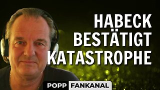 Habeck bestätigt Katastrophe@Andreas Popp🙈🐑🐑🐑 COV ID1984