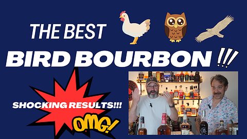 Bourbon and Banter w/Booze Bros - Best Bird Bourbons