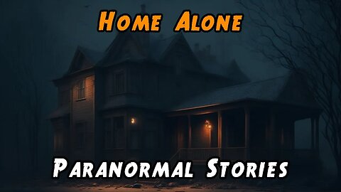 4 TRUE Home Alone Paranormal Stories | Vol 1