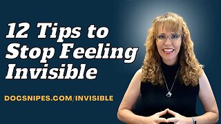 12 Tips to Stop Feeling Invisible