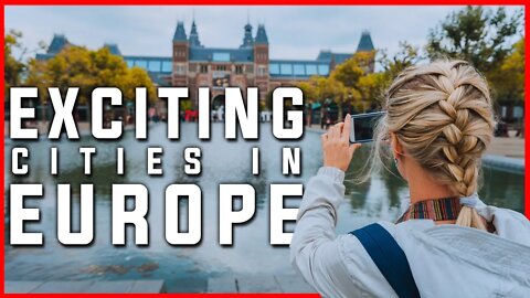 EXITING CITIES IN EUROPE | TRAVEL TO EUROPE 1 | TRAVEL | TOUR | BEAUTIFUL CITIES