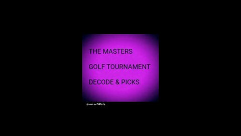 2024 Masters Golf Tournament Decode & Picks