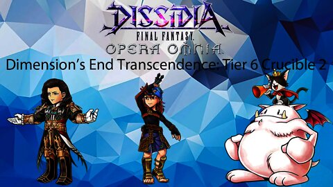 DFFOO GL Dimension's End Transcendence Tier 6 Crucible 2 (Vayne, Keiss, Cait Sith)