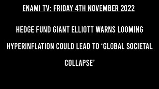 Hedge fund giant Elliott warns looming hyperinflation could lead to ‘global societal collapse’.