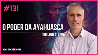 Giuliano Alleva - O Poder da Ayahuasca