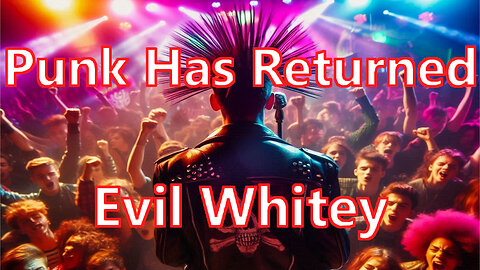 PunkHasReturned - Evil Whitey - Official Lyric Video