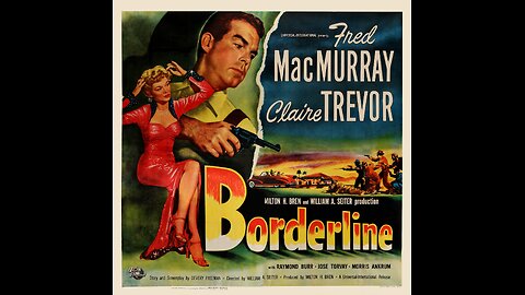 Borderline (1950) | Directed by William A. Seiter