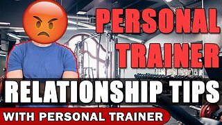 Personal Trainer Relationship Tips