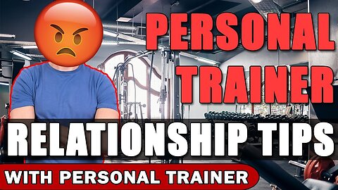Personal Trainer Relationship Tips