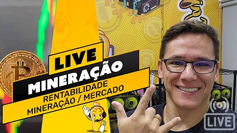 LIVE! BATE PAPO E TIRA DÚVIDAS - RENTABILIDADE / MINERAÇÃO / MERCADO