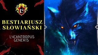 BESTIARIUSZ SŁOWIAŃSKI - Wilkołaki i Likantropia | Remaster odcinka + Podcast