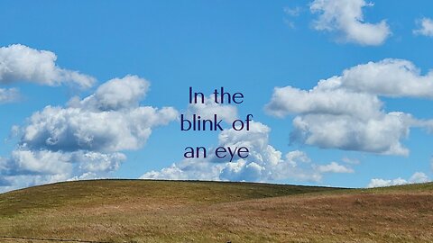 In the Blink of an Eye (Whispering Hope)