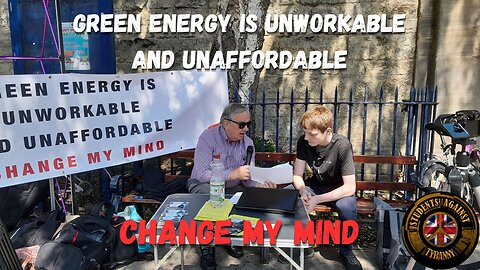 Change My Mind (UK): Green Energy is Unworkable and Unaffordable at Oxford University.
