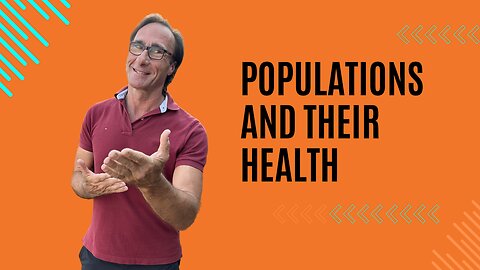 Population and Their Health Past and Future