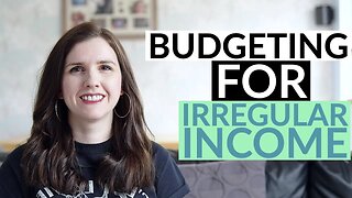 How to BUDGET WITH IRREGULAR INCOME from Self employment or Income drop - How to Budget