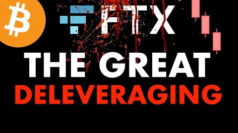 THE GREAT DELEVERAGING | #FTX IMPLODES | #BINANCE BACKS OUT OF FTX ACQUISITION | #BITCOIN #CRYPTO