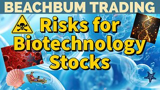 What are the Risks in Trading Biotechnology Stocks?