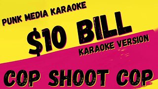 COP SHOOT COP ✴ $10 BILL ✴ KARAOKE INSTRUMENTAL ✴ PMK