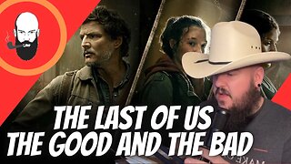 the last of us season 1 the good the bad and more / review