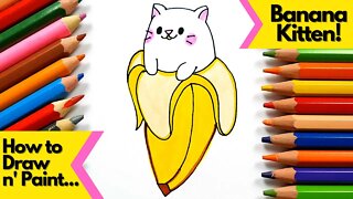 How to draw and paint Banana Kitten Kawaii