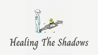 Healing the Shadows