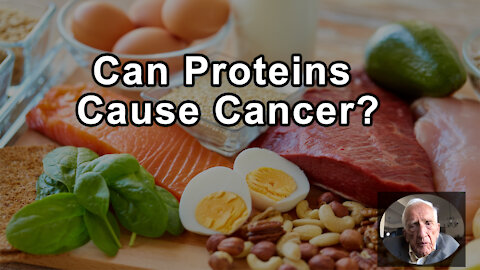 Can Proteins Cause Cancer? - T. Colin Campbell, PhD