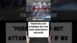 Excellence- Vince Lombardi