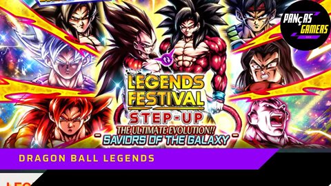 SUMMON'S STEP-UP THE ULTIMATE EVOLUTION-SAVIORS OF THE GALAXY- LEGENDS FESTIVAL -DRAGON BALL LEGENDS